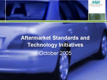Aftermarket Standards and Technology Initiatives