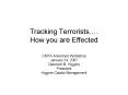 Tracking Terrorists. How you are Effected PowerPoint PPT Presentation