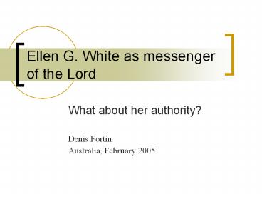 Ellen G. White as messenger of the Lord