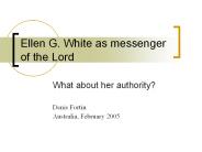 Ellen G. White as messenger of the Lord