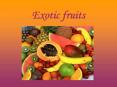 Exotic fruits PowerPoint PPT Presentation