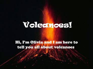 Volcanoes