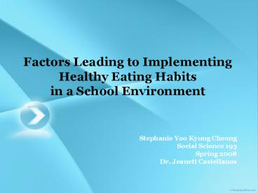 Factors Leading to Implementing Healthy Eating Habits in a School Environment