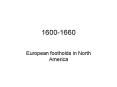 European footholds in North America PowerPoint PPT Presentation