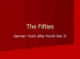 The Fifties PowerPoint PPT Presentation