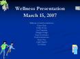 Wellness Presentation March 15, 2007 PowerPoint PPT Presentation