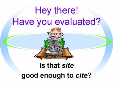 Hey there Have you evaluated