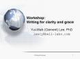 Workshop: Writing for clarity and grace PowerPoint PPT Presentation