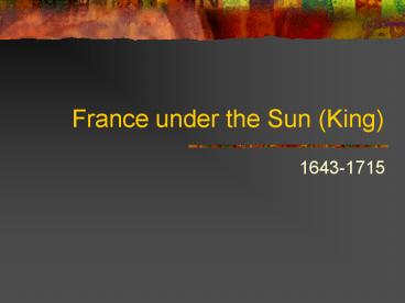 France under the Sun King
