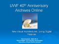 UWF 40th Anniversary Archives Online PowerPoint PPT Presentation