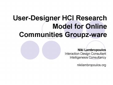 UserDesigner HCI Research Model for Online Communities Groupzware