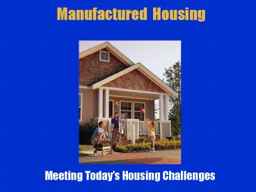 Manufactured Housing