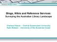 Blogs, Wikis and Reference Services: Surveying the Australian Library Landscape Chelsea Harper Centr PowerPoint PPT Presentation