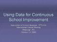 Using Data for Continuous School Improvement PowerPoint PPT Presentation