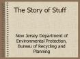 The%20Story%20of%20Stuff PowerPoint PPT Presentation