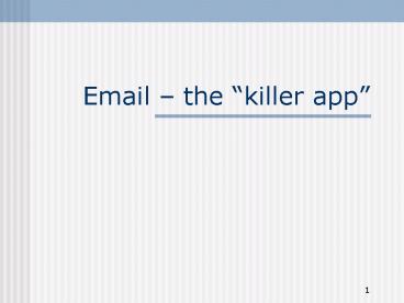 Email the killer app