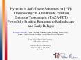 Hypoxia in Soft-Tissue Sarcomas on [18F]-Fluoroazomycin Arabinoside Positron Emission Tomography (FAZA-PET) Powerfully Predicts Response to Radiotherapy and Early Relapse PowerPoint PPT Presentation