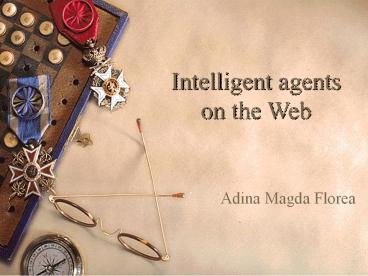 Intelligent agents on the Web