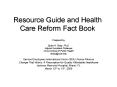 Resource Guide and Health Care Reform Fact Book PowerPoint PPT Presentation