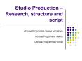 Studio Production Research, structure and script PowerPoint PPT Presentation