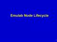Emulab Node Lifecycle PowerPoint PPT Presentation
