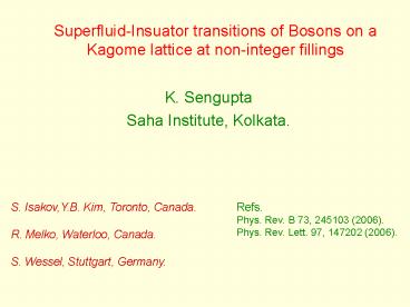 Superfluid-Insuator transitions of Bosons on a Kagome lattice at non-integer fillings