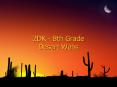 2DK - 8th Grade Desert Webs PowerPoint PPT Presentation