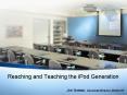 Reaching and Teaching the iPod Generation PowerPoint PPT Presentation