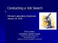 Conducting a Job Search Clinical Laboratory Sciences January 29, 2008 PowerPoint PPT Presentation