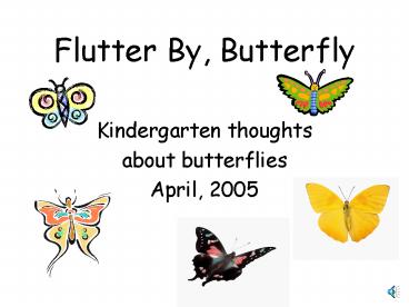 Flutter By, Butterfly