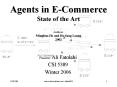 Agents in ECommerce State of the Art Authors: Minghua He and Hofung Leung 2002 PowerPoint PPT Presentation