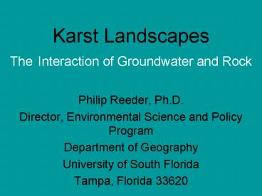 Karst Landscapes The Interaction of Groundwater and Rock
