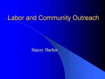 Labor and Community Outreach