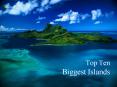 Top Ten Biggest Islands PowerPoint PPT Presentation