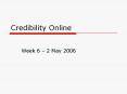 Credibility Online PowerPoint PPT Presentation