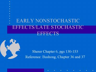 EARLY NONSTOCHASTIC EFFECTSLATE STOCHASTIC EFFECTS