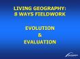 LIVING GEOGRAPHY: 8 WAYS FIELDWORK PowerPoint PPT Presentation