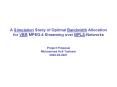 A Simulation Study of Optimal Bandwidth Allocation for VBR MPEG-4 Streaming over MPLS-Networks  Project Proposal Muhammad Asif Tasleem 2004-03-0021 PowerPoint PPT Presentation