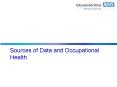 Sources of Data and Occupational Health PowerPoint PPT Presentation