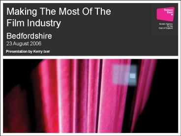 Making The Most Of The Film Industry