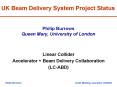 UK Beam Delivery System Project Status PowerPoint PPT Presentation