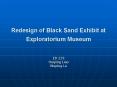 Redesign of Black Sand Exhibit at Exploratorium Museum