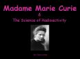 Madame Marie Curie PowerPoint PPT Presentation