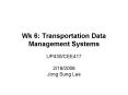 Wk 6: Transportation Data Management Systems PowerPoint PPT Presentation