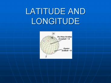 LATITUDE AND LONGITUDE presentation | free to view