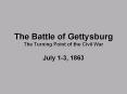 The Battle of Gettysburg The Turning Point of the Civil War PowerPoint PPT Presentation