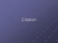 Citation PowerPoint PPT Presentation