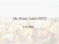 The Waste Land (1922) PowerPoint PPT Presentation