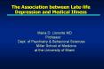 The%20Association%20between%20Late-life%20Depression%20and%20Medical%20Illness PowerPoint PPT Presentation