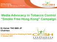 Media Advocacy in Tobacco Control Smoke Free Hong Kong Campaign PowerPoint PPT Presentation